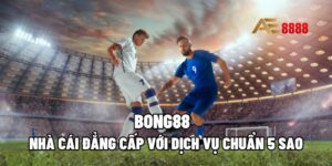 BONG88 Nhà Cái Đẳng Cấp